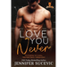 Love You Never: Ein Enemies-to-Lovers New Adult Sport-Liebesroman