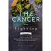 The Cancer-Fighting Recipe Book: Discover Nutritious And Delicious Recipes, Loaded With Anti-Oxidants That Can Help You Be Cancer-Free!