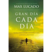 La Gran Dia Cada Dia: Navegando los Desafios de la Vida Con Promesa y Proposito = Great Day Every Day = Great Day Every Day = Great Day Every Day