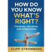 How Do You Know What's Right?: Thinking, Deciding, and Persuading