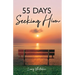 55 Days Seeking Him