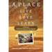 A Place to Live, to Love, to Learn: A Memoir of the Founding of the Angelus