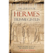 The Quest for Hermes Trismegistus: From Ancient Egypt to the Modern World