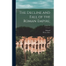 The Decline and Fall of the Roman Empire;; Volume 12