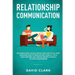 Relationship Communication: Mistakes Every Couple Makes and How to Fix Them: Discover How to Resolve Any Conflict with Your Partner and Create Deeper