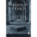 Christian Ethics -A Historical and Systematic Analysis of Its Dominant Ideas