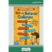 The Survival Guide for Kids with Behavior Challenges: How to Make Good Choices and Stay Out of Trouble (Revised & Updated Edition) (16pt Large Print E