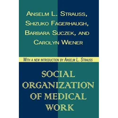 Social Organization of Medical Work