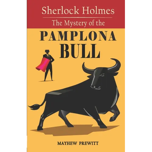 Sherlock Holmes The Mystery of the Pamplona Bull