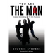 You Are The Man: Called According to His Purpose