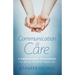 Communication is Care: 9 Empowering Strategies to Guide Patient Healing