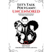 Let's Talk Polygamy UNCENSORED: Modern-Day Solutions Found in This Ancient Marital Practice