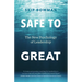 Safe to Great: The New Psychology of Leadership