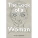 The Look of a Woman: Facial Feminization Surgery and the Aims of Trans- Medicine