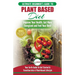 Plant Based Diet: The Ultimate Beginner's Guide to Plant Based Diet Recipes for Beginners - Improve Your Health, Get More Energized and Feel Your Best