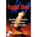 Puppet Show: How police and prosecutors blunder, manipulate and misuse their power