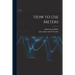 How to Use Meters