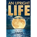 An Upright Life: Who Am I Becoming?