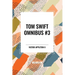 Tom Swift Omnibus #3: Tom Swift Among the Diamond Makers, Tom Swift in the Caves of Ice, Tom Swift and His Sky Racer