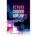 Beyond Common Worship: Anglican Identity and Liturgical Diversity
