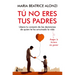 Tu No Eres Tus Padres