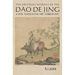 The Original Wisdom of the DAO DE JING: A New Translation and Commentary