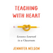Teaching with Heart: Lessons Learned in a Classroom