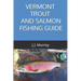 Vermont Trout And Salmon Fishing Guide