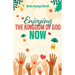 Enjoy Kingdom of God Now