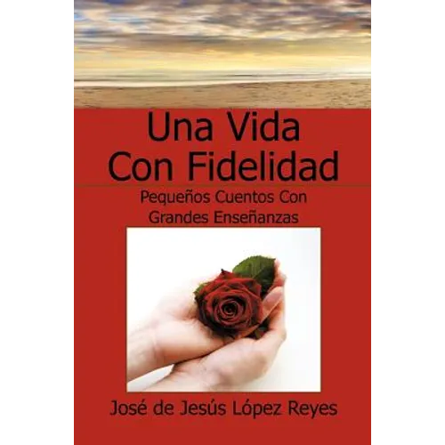 Una Vida Con Fidelidad