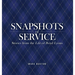 Snapshots of Service: Stories from the Life of Boyd Lyons