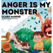 Anger Is My Monster: Children's Picture Book on Managing Anger and Understanding Emotions (Preschool Emotions, Self-Regulation Skills)(My Inner Monste