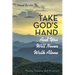 Take God's Hand and You Will Never Walk Alone: Poems, Prayers, and Promises