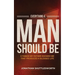 Everything a Man Should Be: 8 Things My Father Showed Me That Produced a Blessed Life