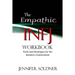 The Empathic INFJ Workbook: Tools and Strategies for the Intuitive Clairsentient