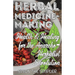 Herbal Medicine-Making: Health and Healing in the Anarcho-Herbalist Revolution
