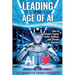 Leading in the Age of AI: How to Inspire Teams, Foster Culture and Elevate Success