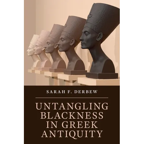 Untangling Blackness in Greek Antiquity