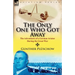 The Only One Who Got Away: The Adventures of a German Aviator During the Great War