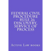 Federal Civil Procedure - Rule 26 Discovery, Service of Process