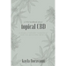 A Little Handbook about Topical CBD: A Revolutionary Ingredient for the Skincare World
