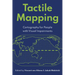 Tactile Mapping: Cartography for People with Visual Impairments