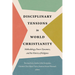 Disciplinary Tensions in World Christianity: Methodology, Power Dynamics, and the History of Religions