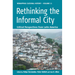 Rethinking the Informal City: Critical Perspectives from Latin America