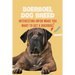 Boerboel Dog Breed: Interesting Infor Make You Want to Get a Boerboel: Boerboel Dog Breed Characteristics, Appearance, History
