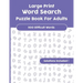 Large Print Word Search Puzzle Book For Adults: Over 500 difficult Words with Solutions!