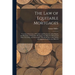 The Law of Equitable Mortgages: Treating of the Liens of Vendors and Purchasers, of the Rights and Remedies of Equitable Mortgagees by Deposit of Deed