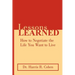 Lessons Learned: How to Negotiate the Life You Want to Live