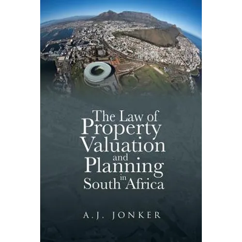 The Law of Property Valuation and Planning in South Africa