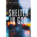 Shelter in God: Your Refuge in Times of Trouble